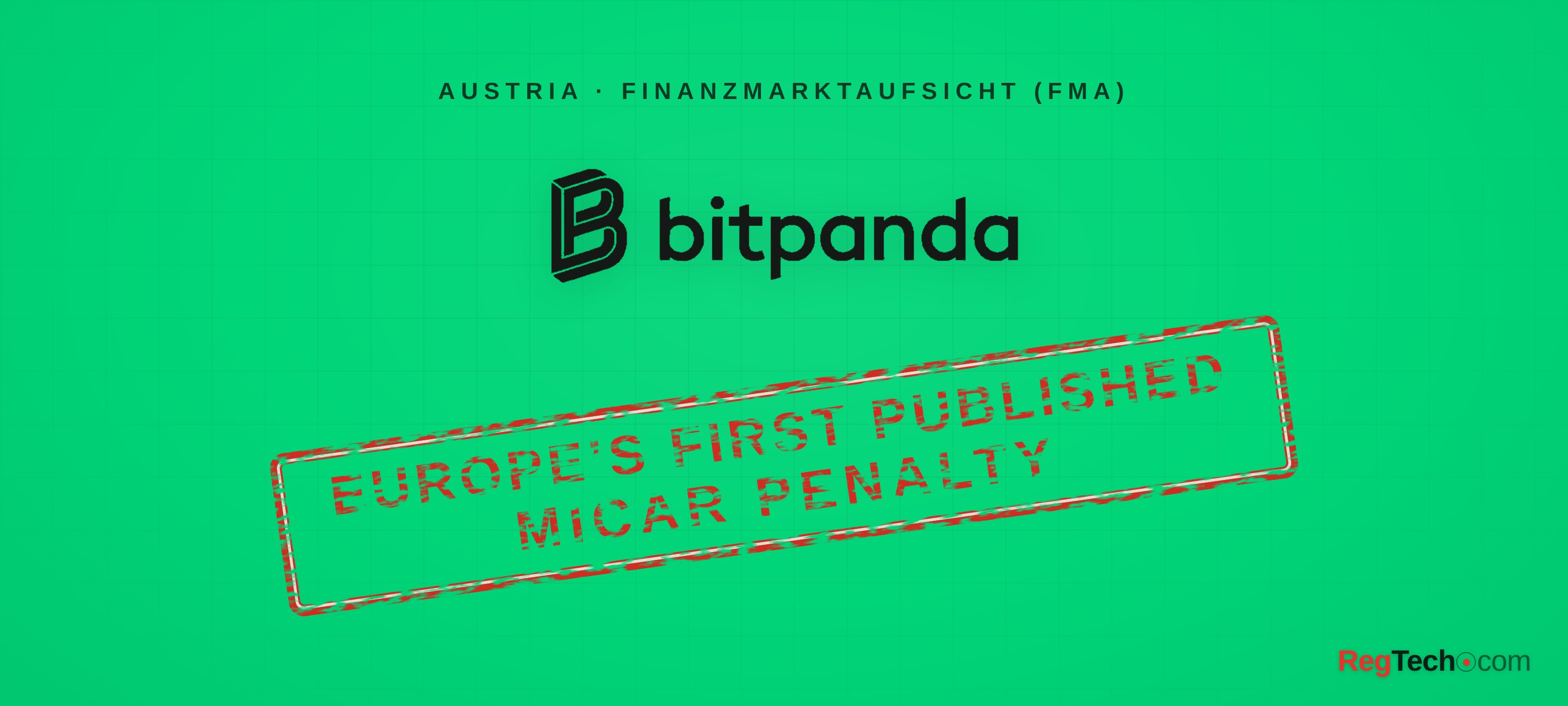 Austria's FMA issues Europe's first published MiCA penalty, fining Bitpanda €70,000