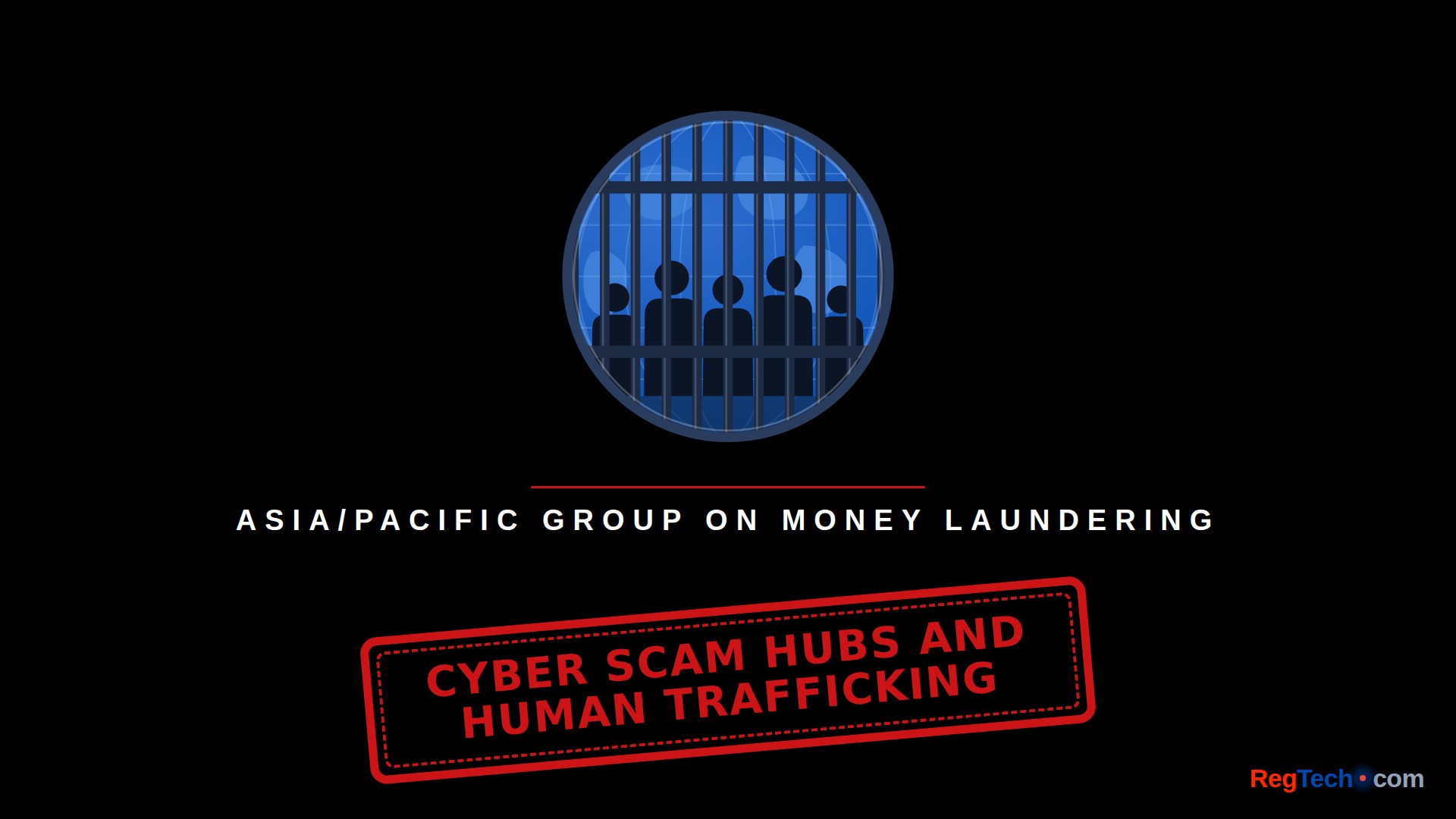 Few Jurisdictions Can Seize Cyber Scam Hub Proceeds, Asia/Pacific Group on Money Laundering Finds