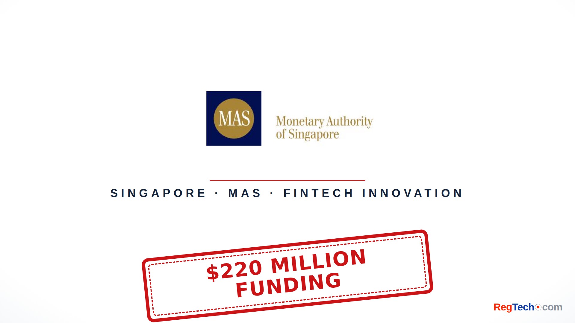 MAS Pledges S$220 Million to Fund the Next Phase of FinTech Innovation
