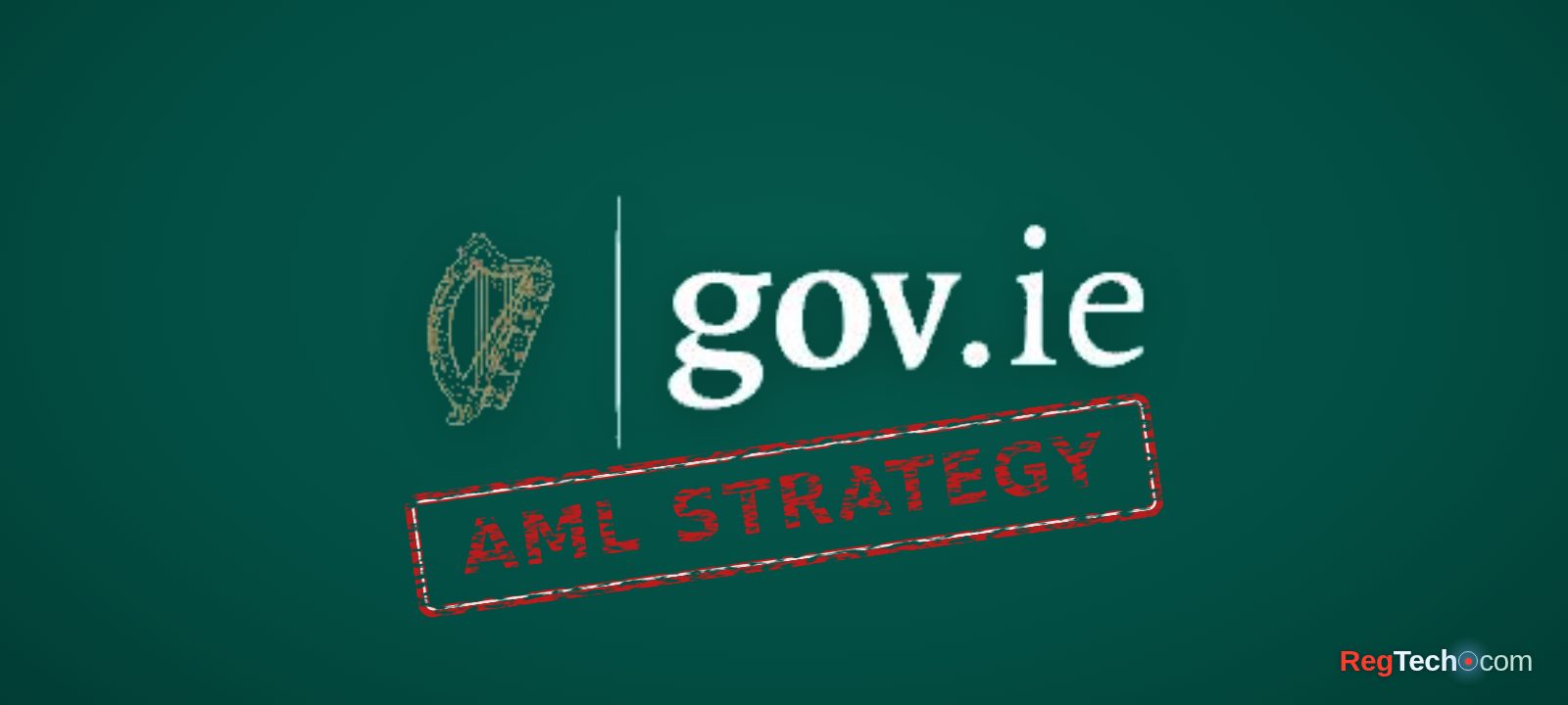 Ireland Launches Its First National AML Strategy Targeting Crypto and Overseas Risk
