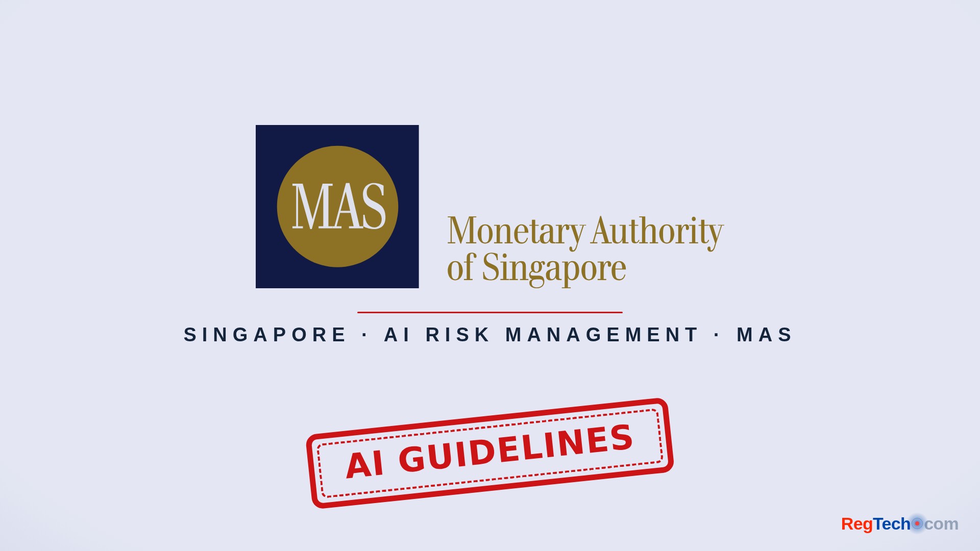MAS Finalises AI Risk Management Guidelines for Financial Institutions