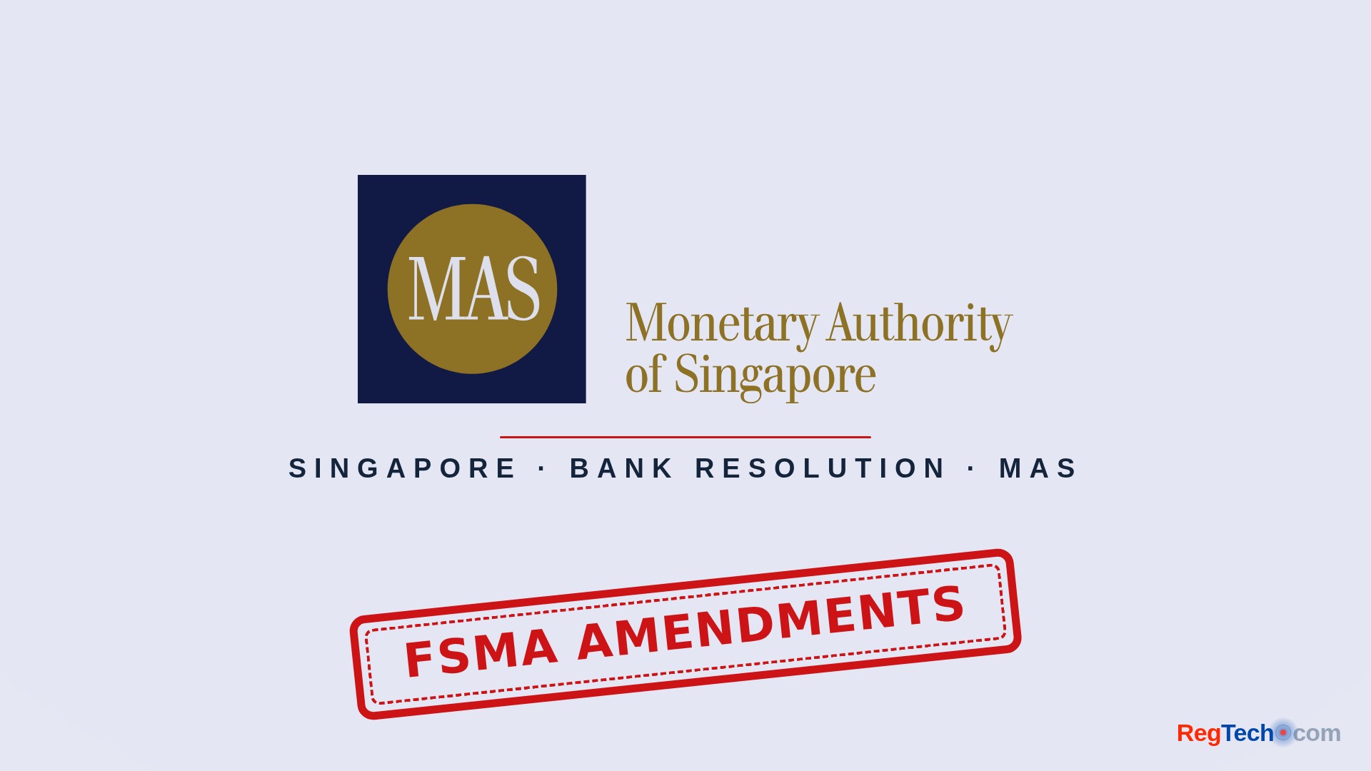 MAS Gains TLAC Powers Over Singapore's Systemic Banks as FSMA Amendments Pass