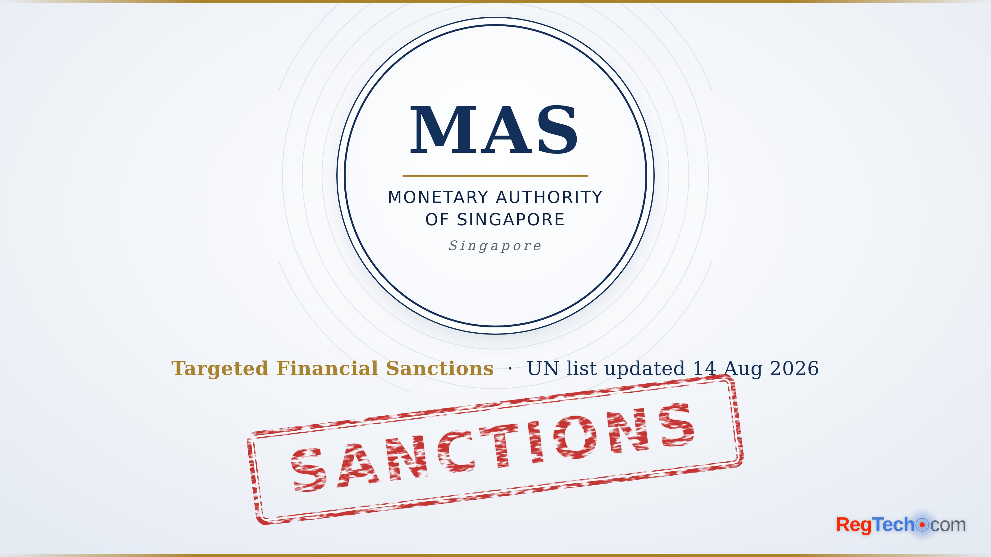 MAS Targeted Financial Sanctions explained as the UN refreshes its ISIL and Al Qaida list