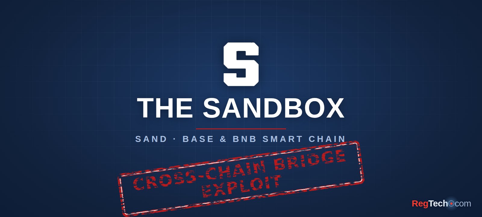 The Sandbox Contains Cross-Chain Bridge Exploit That Minted Unbacked SAND on Base and BSC