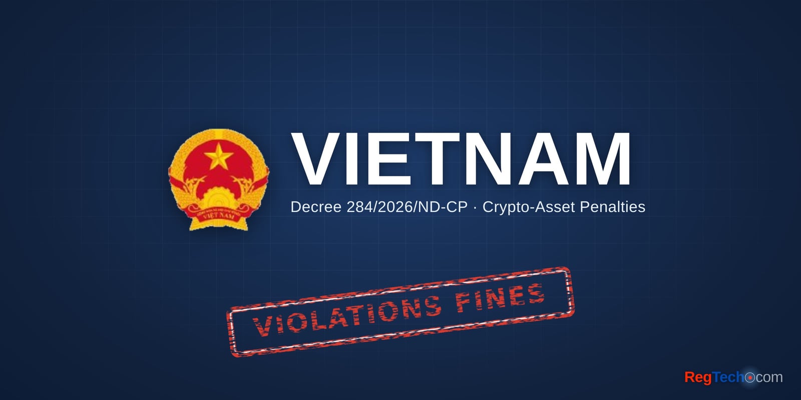 Vietnam Sets Fines for Trading on Unlicensed Crypto Venues